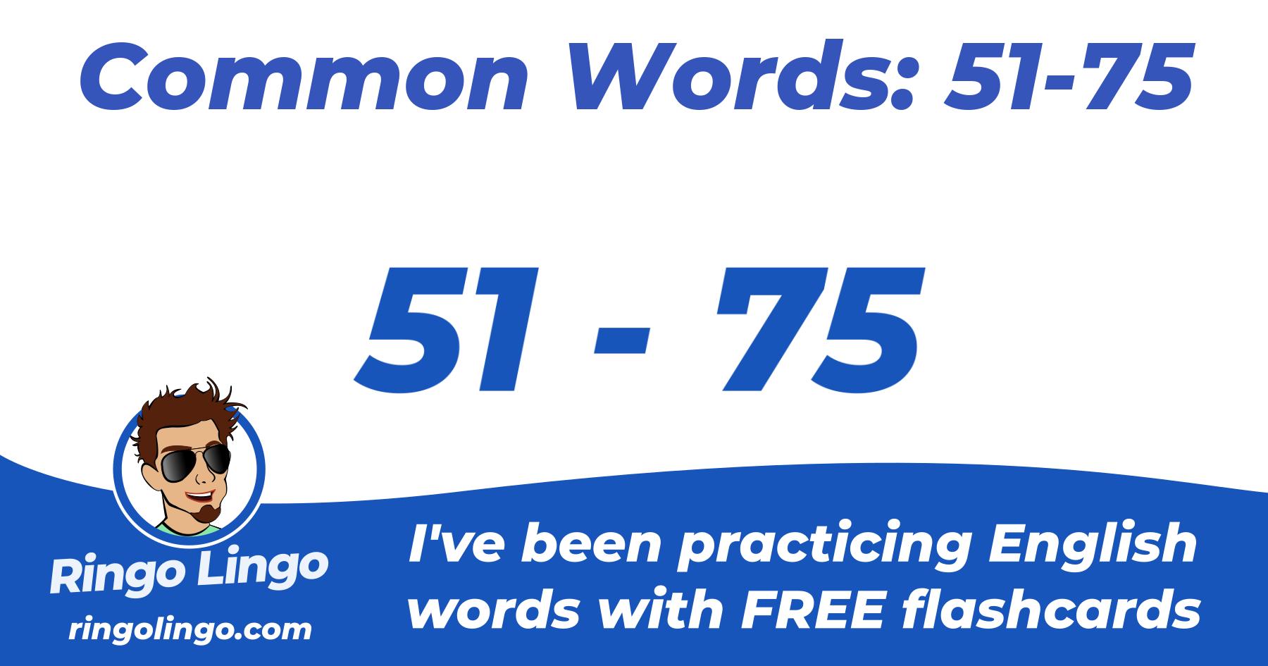 Common Words: 51-75 – Ringo Lingo